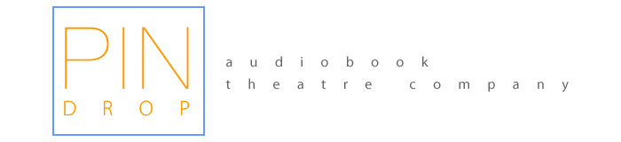 PinDrop Audiobook Theatre Company