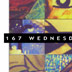 167 Wednesdays